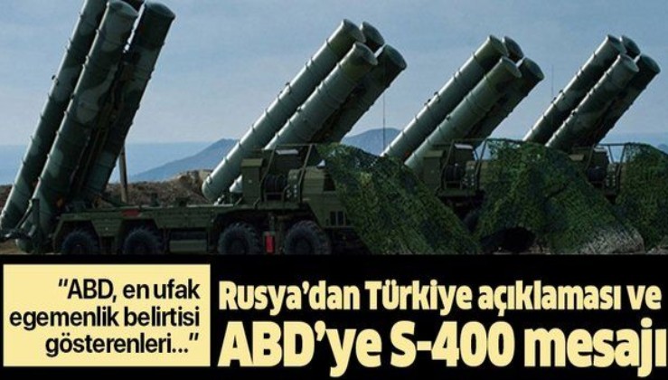 Rusya'dan Türkiye açıklaması ve ABD'ye S-400 mesajı.