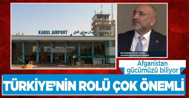 Afganistan Dışişleri Bakanı Muhammed Hanif Atmar'dan Türkiye mesajı: Kabil Havalimanı'na ilişkin adımları destekliyoruz