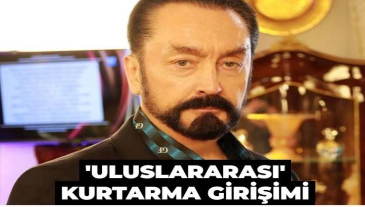 Oktar’ı kurtarmak için uluslararası girişim