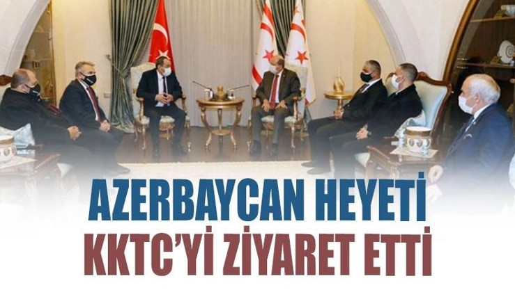 Azerbaycan heyeti KKTC'yi ziyaret etti