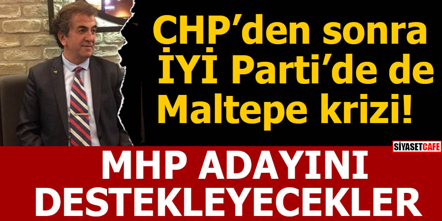 CHP'den sonra İYİ Parti'de de Maltepe krizi