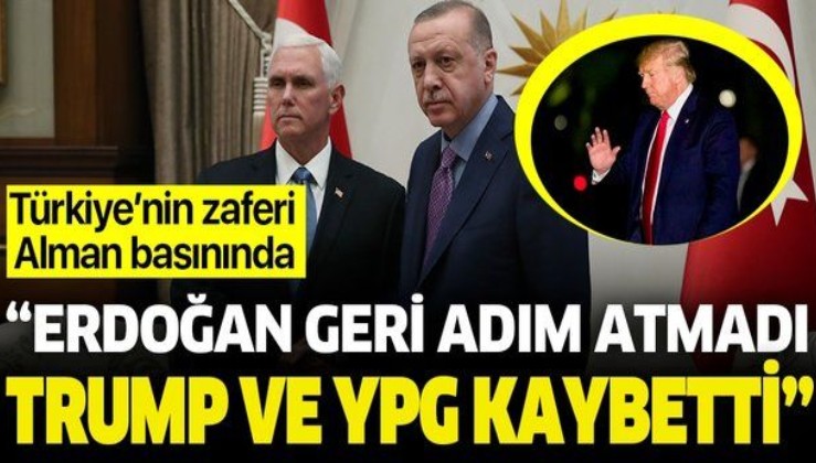 Alman Spiegel Online: Erdoğan geri adım atmadı, Trump ve YPG kaybetti.