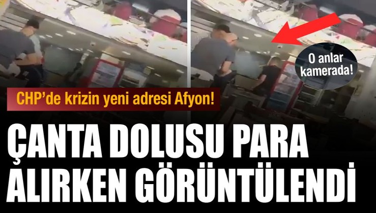 CHP'deki yeni krizin adresi Afyon: Çanta dolusu para alırken görüntülendi!