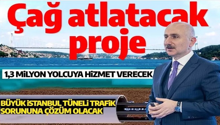 Bakan Karaismailoğlu açıkladı: Büyük İstanbul Tüneli'nde tarih belli oldu! 1,3 milyon yolcuya hizmet verecek!