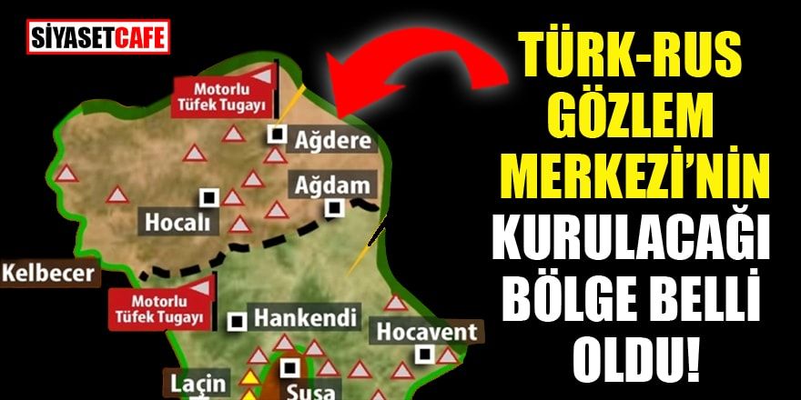 TürkRus Gözlem Merkezi’nin kurulacağı bölge belli oldu