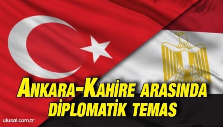 Ankara-Kahire arasında diplomatik temas