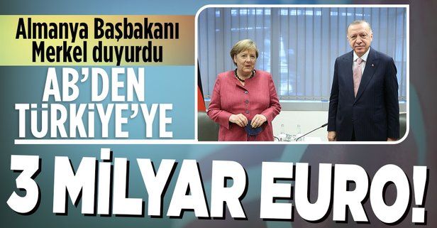 Son dakika: Almanya Başbakanı Angela Merkel: AB liderleri Türkiye'ye göç anlaşması için 3 milyar Euro verecek