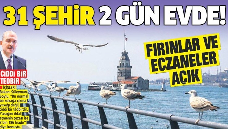 30 büyükşehir ve Zonguldak'ta, hafta sonu sokağa çıkma yasağı ilan edildi