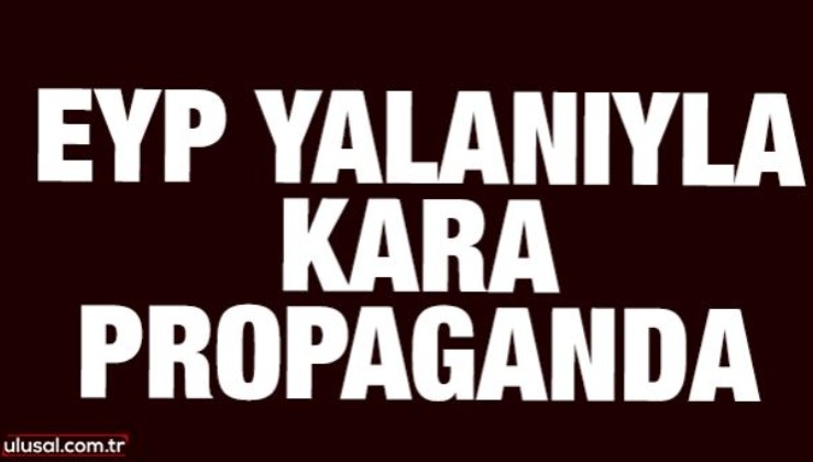 Terör örgütü YPG/PKK'dan EYP yalanıyla kara propaganda