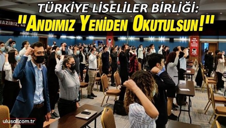 Türkiye Liseliler Birliği: ''Andımız yeniden okutulsun!''