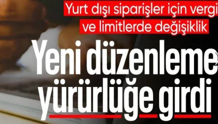Yurt dışı e-ticaret siparişlerine yeni düzenleme Resmi Gazete'de
