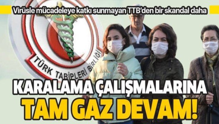 Türk Tabibler Birliği'nden bir skandal daha! Karalama kampanyasına tam gaz devam!.