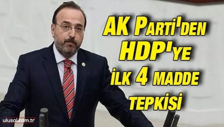 AK Parti'den HDP'ye ilk 4 madde tepkisi