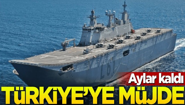 Aylar kaldı! Türkiye'ye savaş gemisi müjdesi