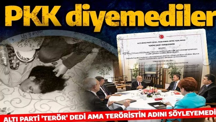 Taksim'deki bombalı saldırı sonrası altılı masadan skandal bildiri!