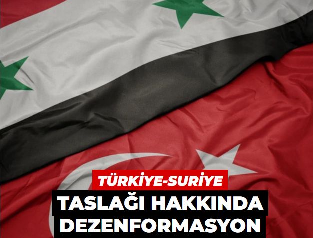 TürkiyeSuriye taslağı hakkında dezenformasyon