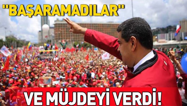 Maduro müjdeyi verdi! Başarısız oldu!.