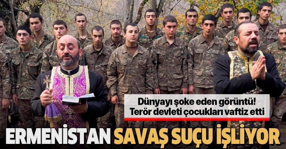 SON DAKİKA: Terör devleti Ermenistan'da papazlar çocuk askerleri vaftiz etti!