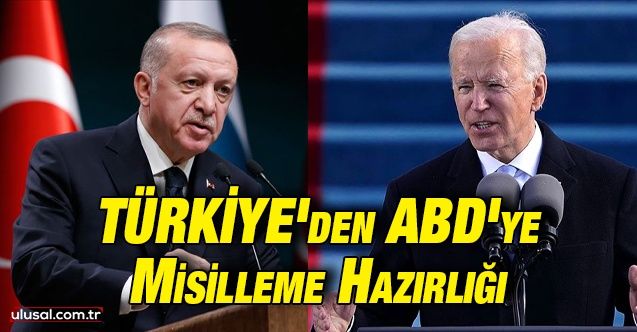 Türkiye'den ABD'ye misilleme hazırlığı