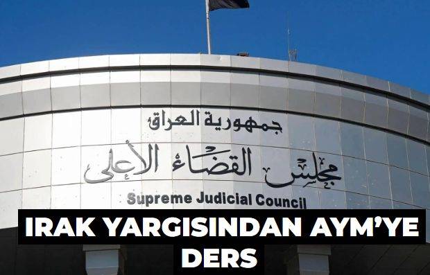 Irak yargısından AYM’ye ders