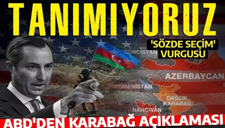 ABD'den Karabağ açıklaması: Sözde cumhurbaşkanı seçimi sonuçlarını tanımıyoruz