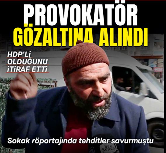Batman'da sokak röportajında tehditler savurmuştu: HDP'li olduğunu itiraf eden provokatör gözaltına alındı