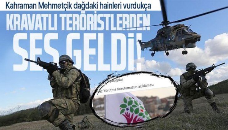 HDP TSK'nın PKK'ya yönelik operasyonlarından rahatsız oldu!