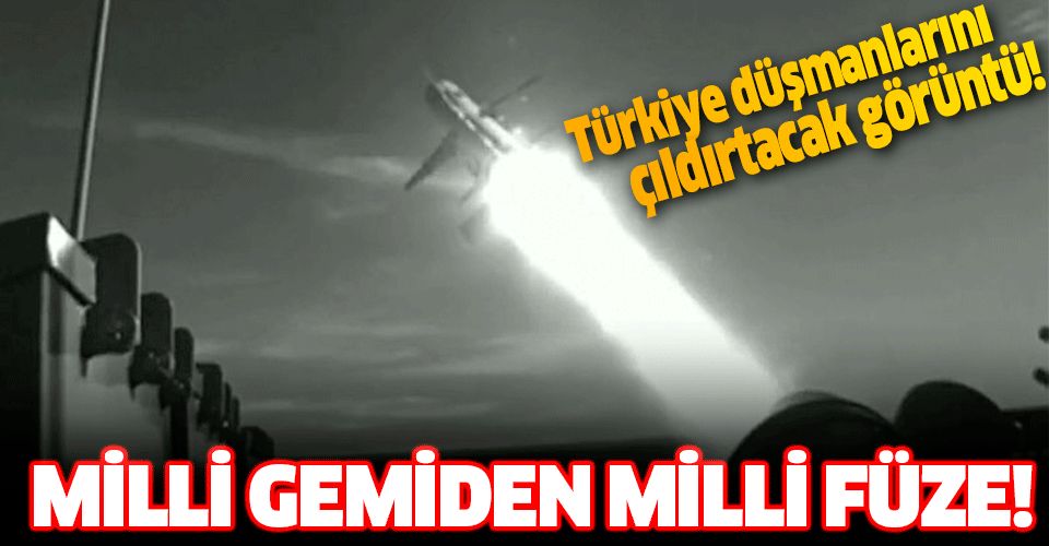 Milli TCG Kınalıada gemisi, milli füze Atmaca'yı ateşledi.