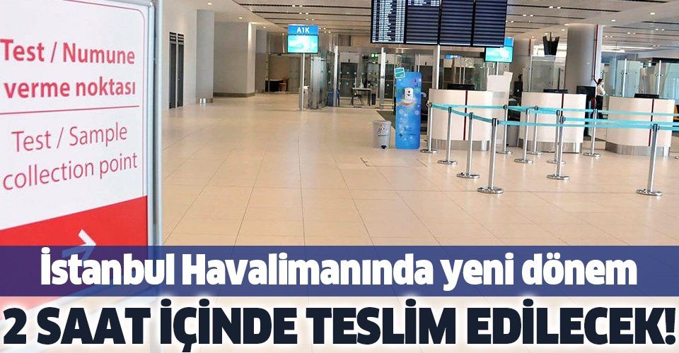 İstanbul Havalimanı'nda koronavirüs test merkezi kuruldu! Sonuçlar iki saat içinde yolcuya teslim edilecek