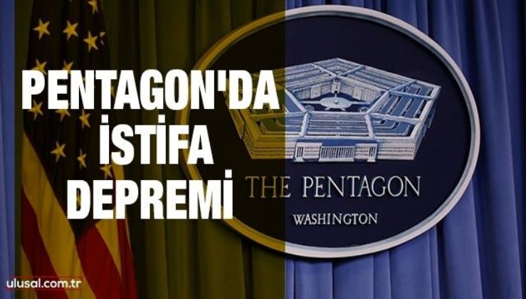 Pentagon'da istifa depremi