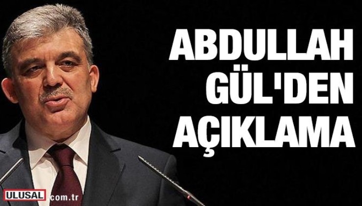 Abdullah Gül'den YSK'nın İstanbul kararına dair açıklama