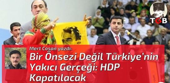 Bir Önsezi Değil Türkiye’nin Yakıcı Gerçeği: HDP Kapatılacak