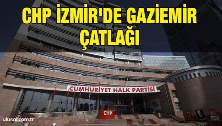 CHP İzmir'de Gaziemir çatlağı