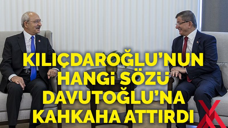 Kılıçdaroğlu’nun hangi sözü Davutoğlu'na kahkaha attırdı?