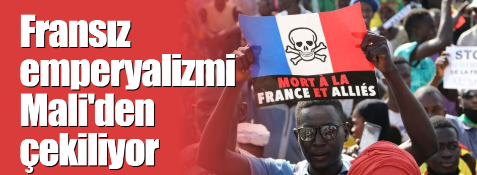 Fransız emperyalizmi Mali'den çekiliyor