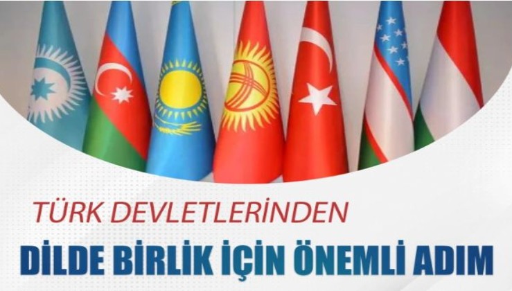 Türk devletlerinden dilde birlik için önemli adım