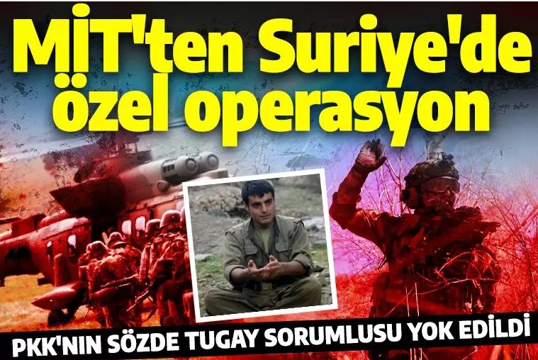 Son dakika: MİT'ten Suriye'de nokta operasyon! PKK'nın tugay sorumlusu imha edildi