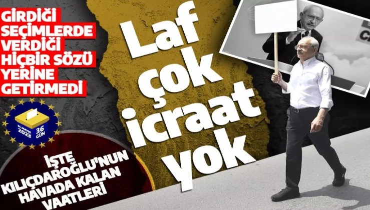 Her şey lafta kaldı: Kılıçdaroğlu girdiği seçimlerde verdiği vaatlerin hiçbirini yerine getirmedi!