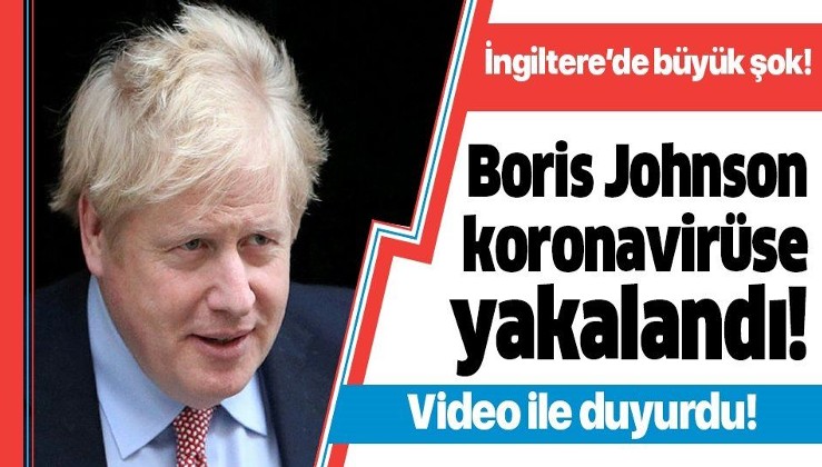 Son dakika: İngiltere Başbakanı Boris Johnson'ın koronavirüs testi pozitif çıktı.