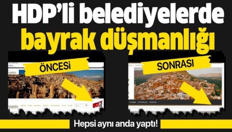 HDP'li belediyelerde skandal! Türk bayrağını sitelerinden sildiler.
