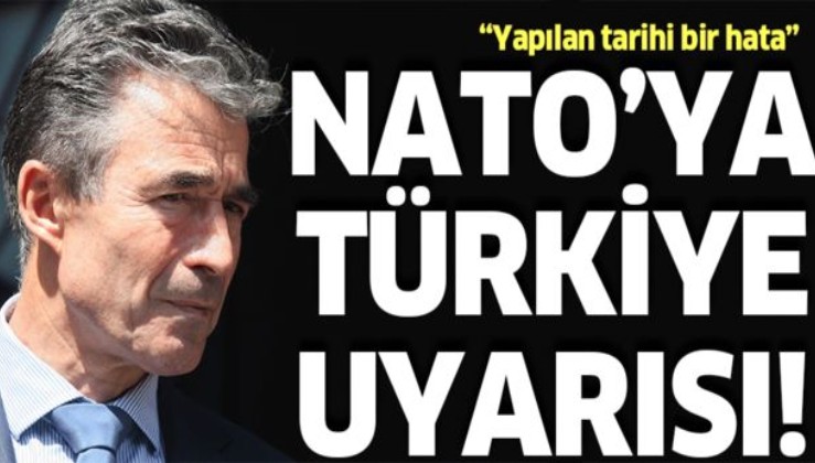 NATO eski Genel Sekreteri Rasmussen: NATO'nun Türkiye'ye sırtını dönmesi tarihi bir hata.