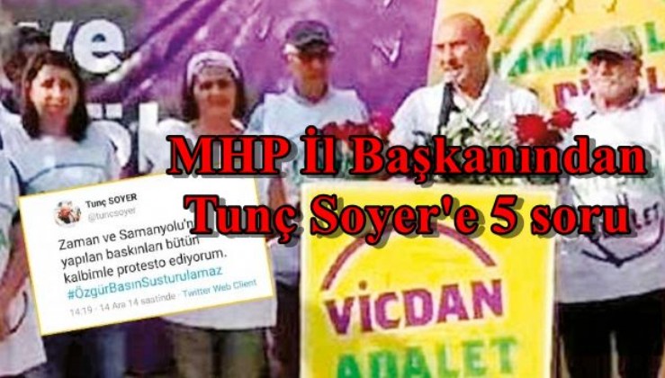 MHP İzmir İl Başkanı Veysel Şahin'den, Tunç Soyer'e 5 soru.