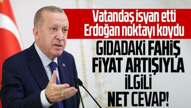 Erdoğan'dan gıdadaki fahiş fiyat artışına net yanıt: Mutlaka çözüme ulaştıracağız