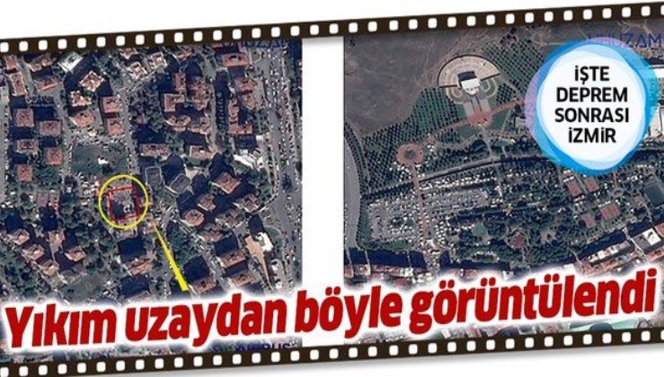 İzmir depremi sonrası yıkım uzaydan görüntülendi