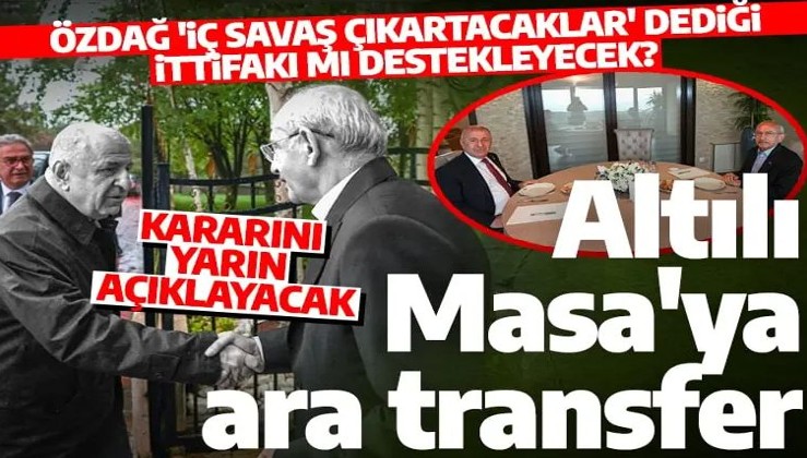 HDP destekli Altılı Masa'ya ara transfer! Özdağ 'iç savaş çıkartacaklar' dediği ittifakı mı destekleyecek?