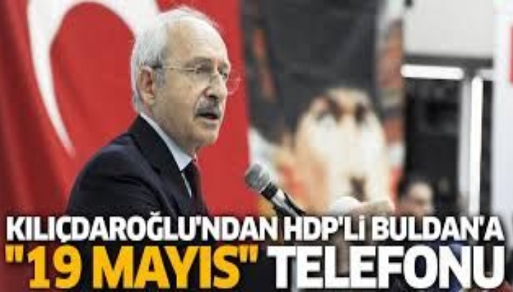 Kılıçdaroğlu, 19 Mayıs törenlerine davet edilmeyen Buldan'ı aradı: Hep birlikte kutlanacak bayramları özledik