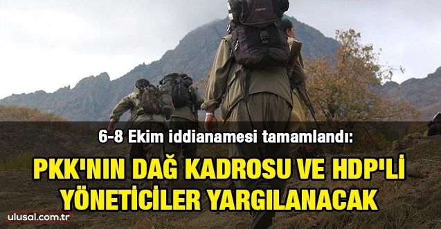68 Ekim iddianamesi tamamlandı: PKK'nın dağ kadrosu ve HDP'li yöneticilerinden oluşan tutuklular yargılanacak
