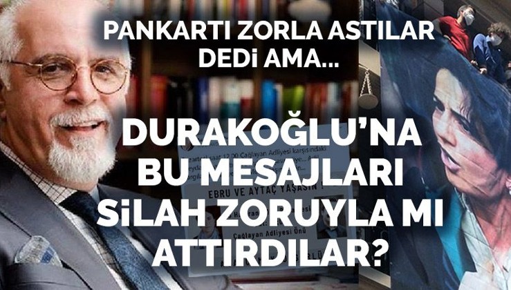 'İstanbul Barosu Başkanı Durakoğlu'na bu mesajları silah zoruyla mı attırdılar?'
