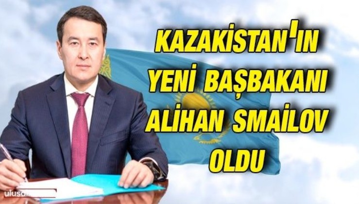 Alihan Smailov Kazakistan'ın yeni başbakanı oldu