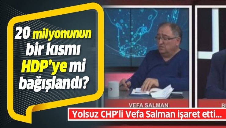 Yolsuz CHP'li Vefa Salman işaret etti... Yalova Belediyesi’nin kayıp 20 milyonunun bir kısmı HDP’ye mi bağışlandı?